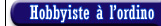 Hobbyiste à l'ordino